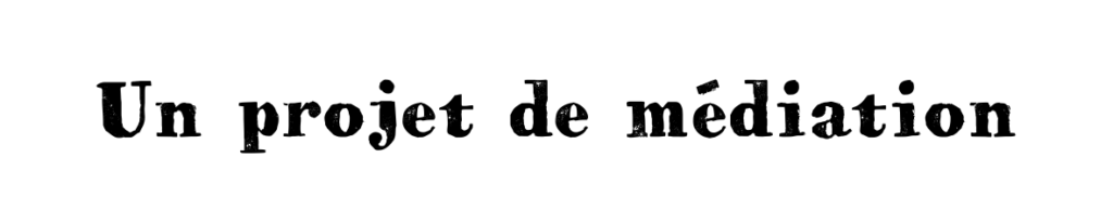 Texte : un projet de médiation