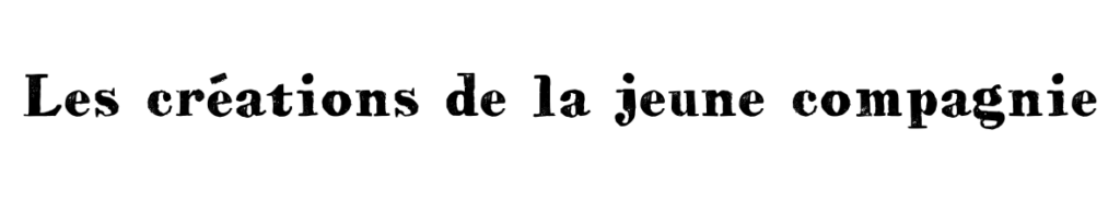 Texte : Les créations de la jeune compagnie